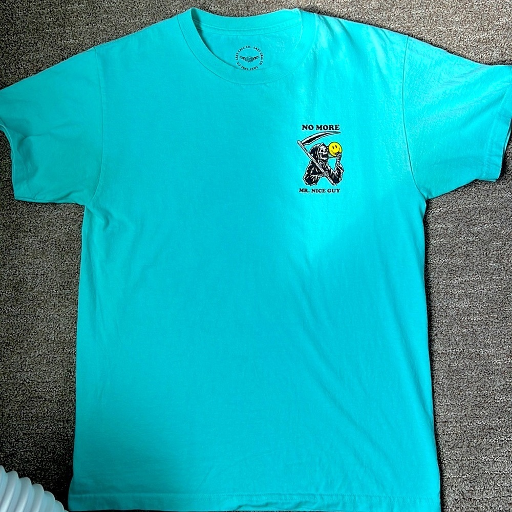 No more Mr. Nice guy light blue tee shirt